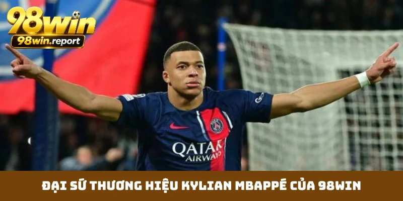 Đại sứ thương hiệu Kylian Mbappé của 98WIN