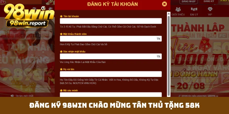 Đăng ký 98WIN chào mừng tân thủ tặng 58K