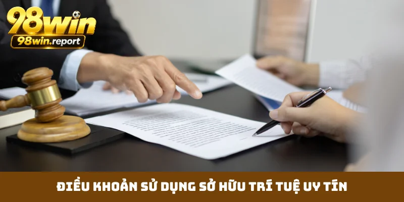 Điều khoản sử dụng sở hữu trí tuệ uy tín Điều khoản sử dụng sở hữu trí tuệ uy tín